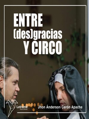 cover image of Entre (des) gracias y circo